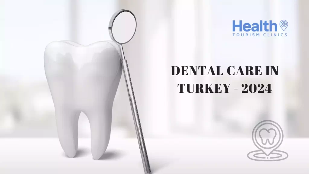 Dental Care in Turkey
